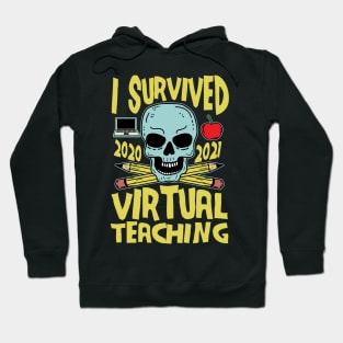 I Survived Virtual Teaching Funny End of Year Remote Teacher Hoodie